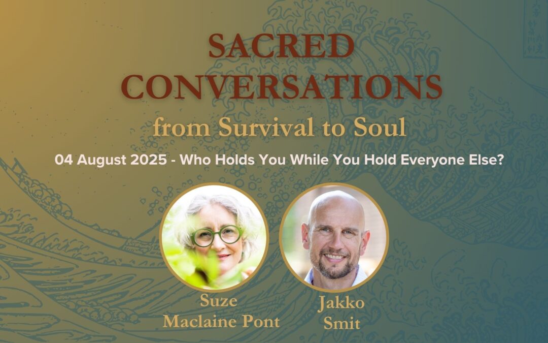 4 August 2025 – Who Holds You While You Hold Everyone Else?